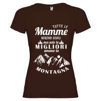 T-shirt personalizzata con scritta tutte le mamme nascono uguali ma solo le migliori amano la montagna colore marrone