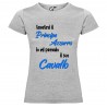 T-shirt personalizzata con scritta tenetevi il principe azzurro io mi prendo il suo cavallo colore grigio