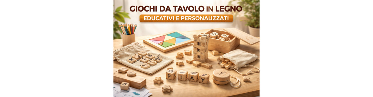 Giochi da Tavolo in Legno | Giochi Educativi e Personalizzati