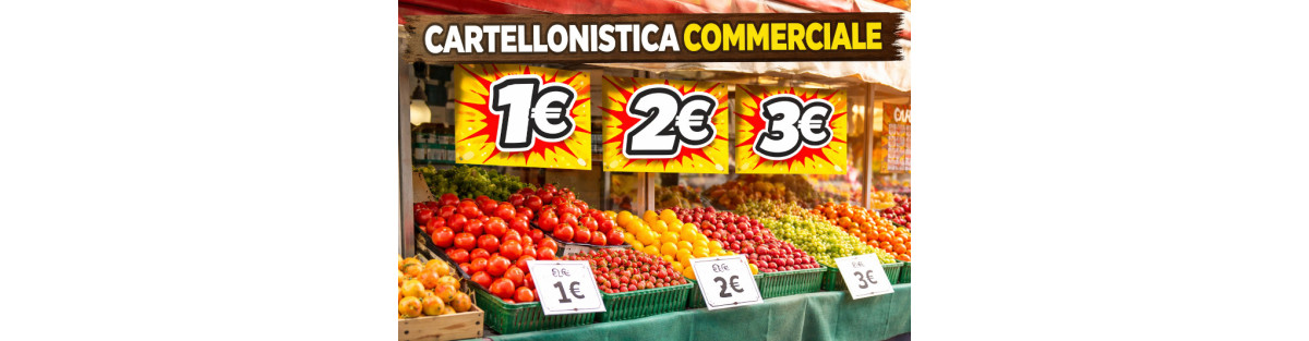 Cartellonistica commerciale per negozi e mercati | Prezzi e cartelli